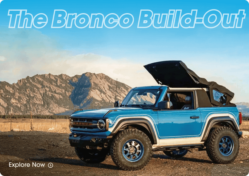 The bronco build-out